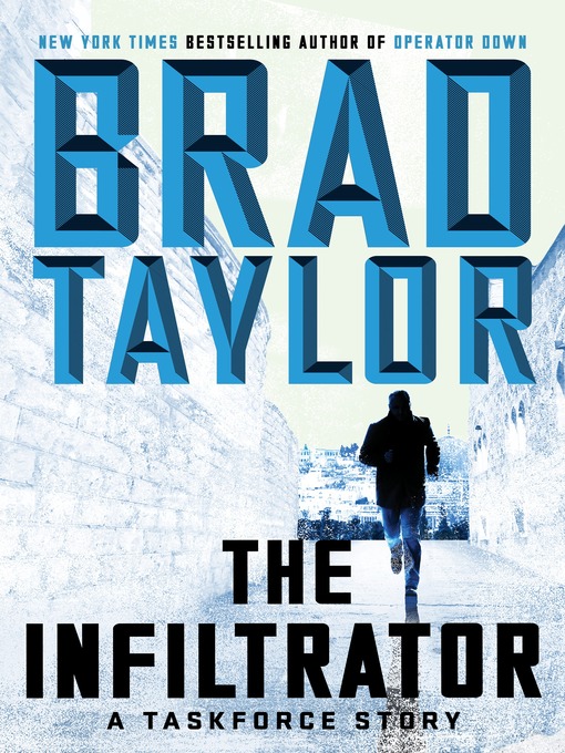 Title details for The Infiltrator by Brad Taylor - Available